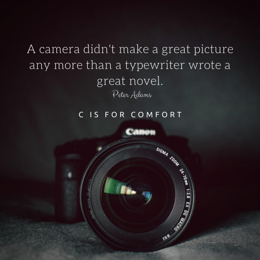 45 Inspirational Quotes for Photographers – C is for Comfort